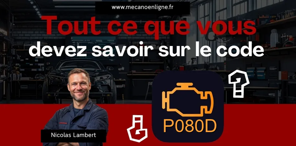 Erreur OBD P080D : causes, solutions et explication détaillée ...